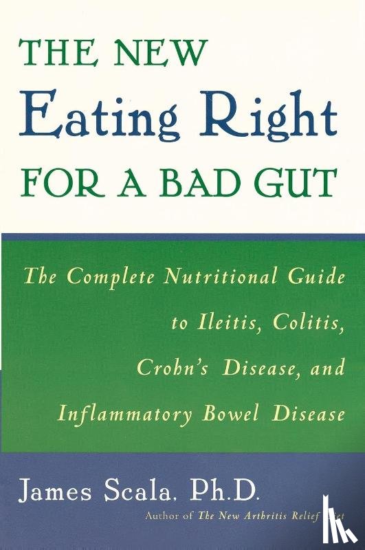 Scala, James (James Scala) - New Eating Right for a Bad Gut