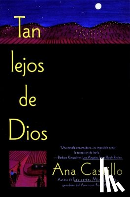 Castillo, Ana - Tan Lejos de Dios = So Far from God