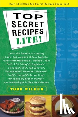 Wilbur, Todd - Top Secret Recipes Lite!