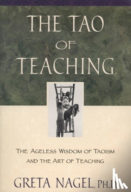 Nagel, Greta K. - The Tao of Teaching