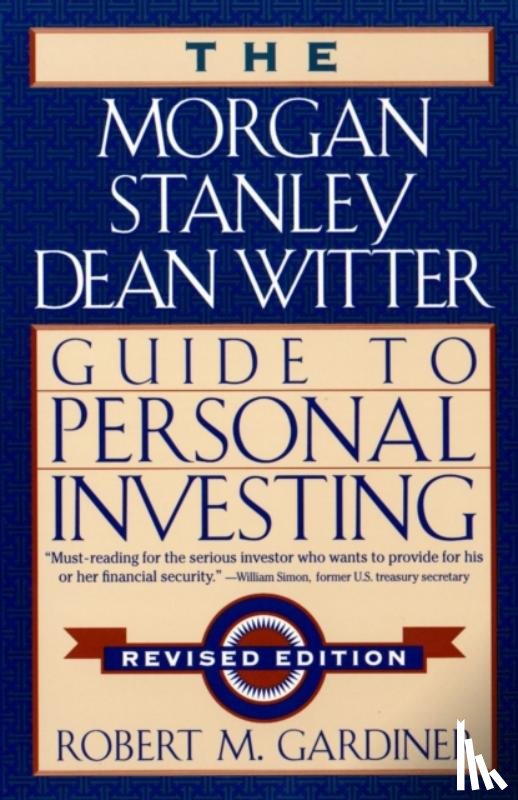 Gardiner, Robert M. - The Morgan Stanley/Dean Witter Guide to Personal Investing