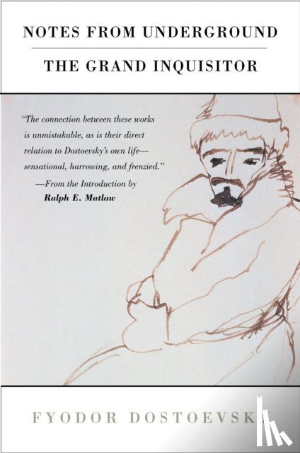 Dostoevsky, Fyodor - Notes from Underground, the Grand Inquisitor
