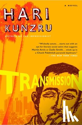 Kunzru, Hari - Transmission