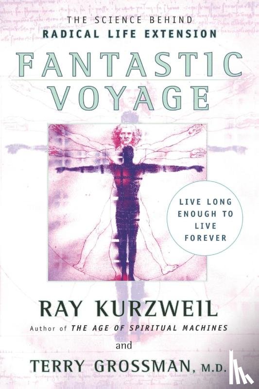 Ray Kurzweil, Terry Grossman - Fantastic Voyage