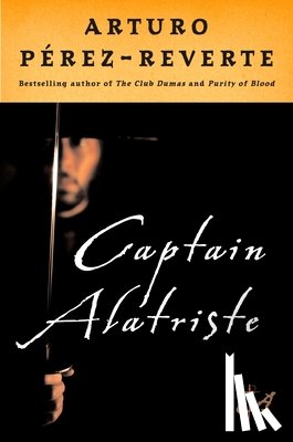 Perez-Reverte, Arturo - Captain Alatriste