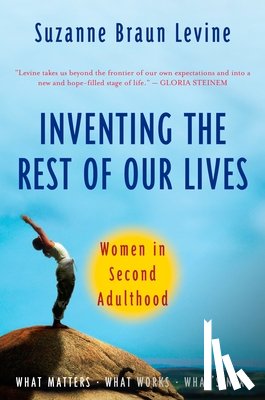Levine, Suzanne Braun - Inventing the Rest of Our Lives