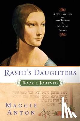 Anton, Maggie - Rashi's Daughters, Book I