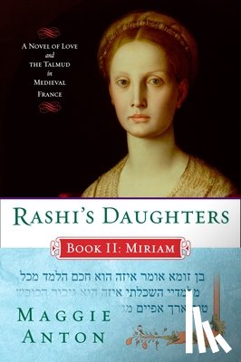 Anton, Maggie - Rashi's Daughters, Book II
