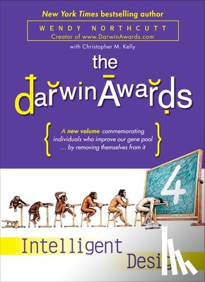 Northcutt, Wendy, Kelly, Christopher M. - The Darwin Awards 4