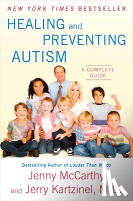 McCarthy, Jenny, Kartzinel, Jerry - Healing and Preventing Autism