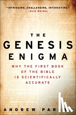 Parker, Andrew - The Genesis Enigma: Why the First Book of the Bible Is Scientifically Accurate
