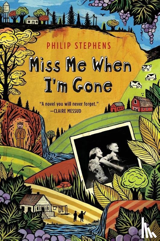 Stephens, Philip - Miss Me When I'm Gone