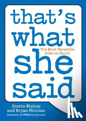 Wishne, Justin, Nicolas, Bryan - That's What She Said