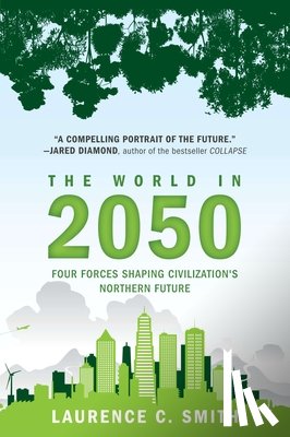 Smith, Laurence C. - The World in 2050