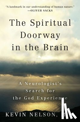 Nelson, Kevin - The Spiritual Doorway in the Brain