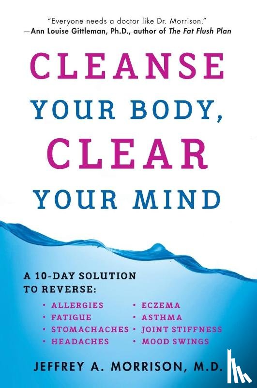 Morrison, Jeffrey - Cleanse Your Body, Clear Your Mind