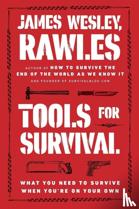 Rawles, James Wesley - Tools for Survival