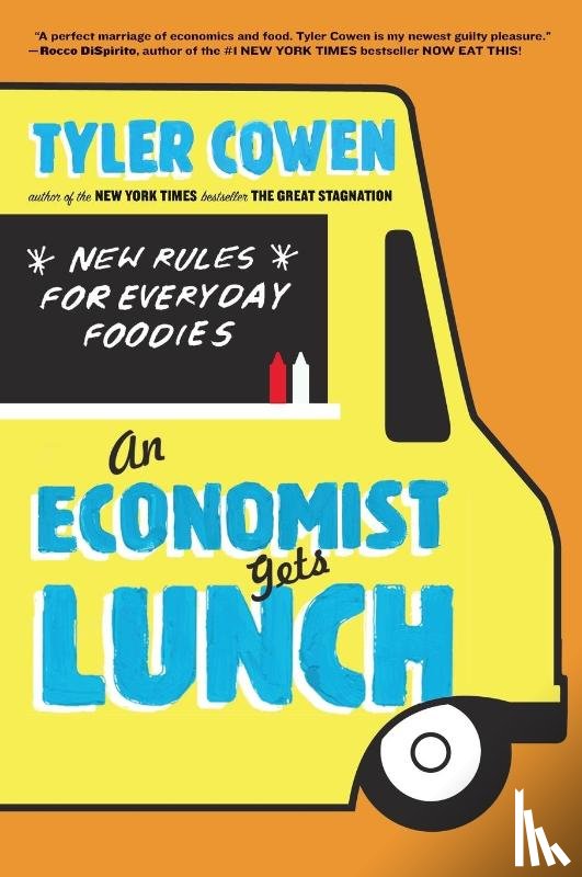 Cowen, Tyler - An Economist Gets Lunch