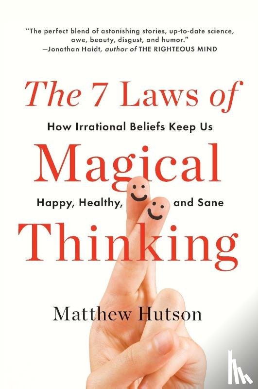 Hutson, Matthew - The 7 Laws of Magical Thinking