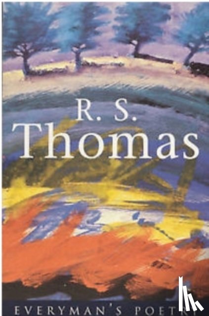 Thomas, rev R.S. - R. S. Thomas: Everyman Poetry