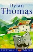 Thomas, Dylan - Dylan Thomas: Everyman Poetry