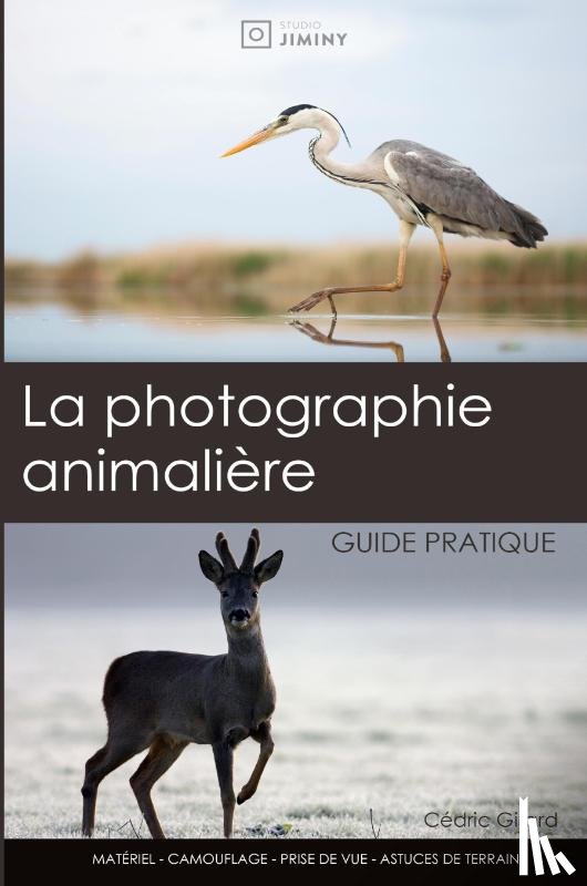Girard, Cedric - La photographie animaliere