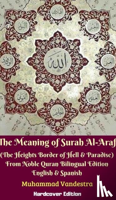 Vandestra, Muhammad - The Meaning of Surah AlAraf (The Heights Border Between Hell and Paradise) From Noble Quran Bilingual Edition Hardcover