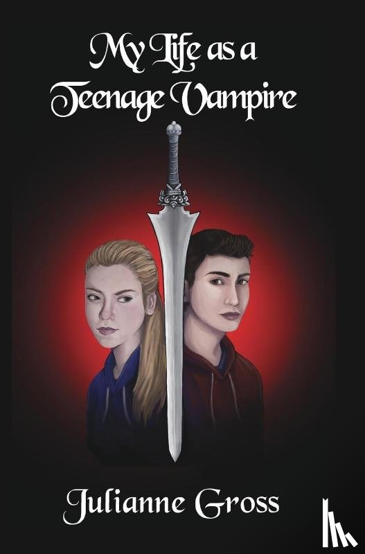 Gross, Julianne - My Life As A Teenage Vampire
