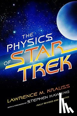 Krauss, Lawrence M - Krauss, L: Physics of Star Trek