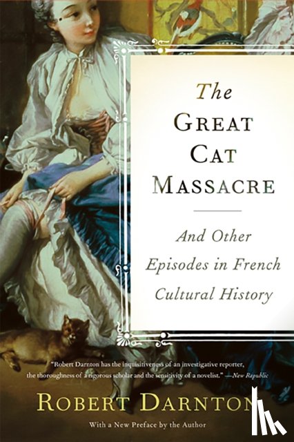 Darnton, Robert - The Great Cat Massacre