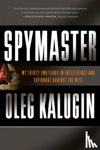 Kalugin, Oleg - Spymaster