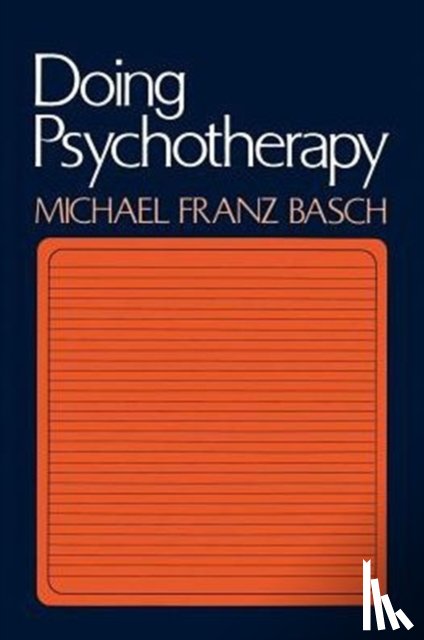 Basch, Michael Franz - Doing Psychotherapy