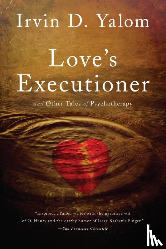Yalom, Irvin D. - Love's Executioner
