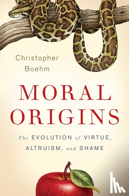 Boehm, Christopher - Moral Origins