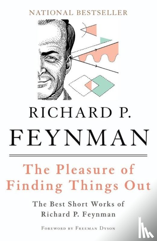 Dyson, Freeman, Feynman, Richard - The Pleasure of Finding Things Out