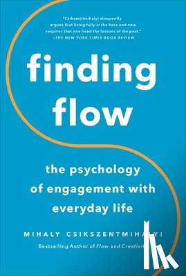 Csikszentmihalyi, Mihaly - Finding Flow