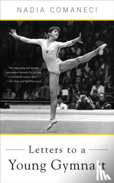 Comaneci, Nadia - Letters to a Young Gymnast