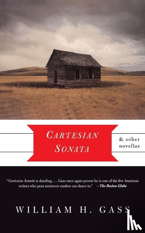 William H. Gass - Cartesian Sonata And Other Novellas