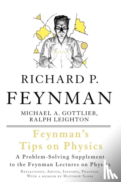 Feynman, Richard, Gottlieb, Michael, Leighton, Ralph - Feynman's Tips on Physics