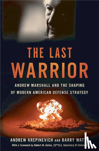 Krepinevich, Andrew, Watts, Barry - The Last Warrior