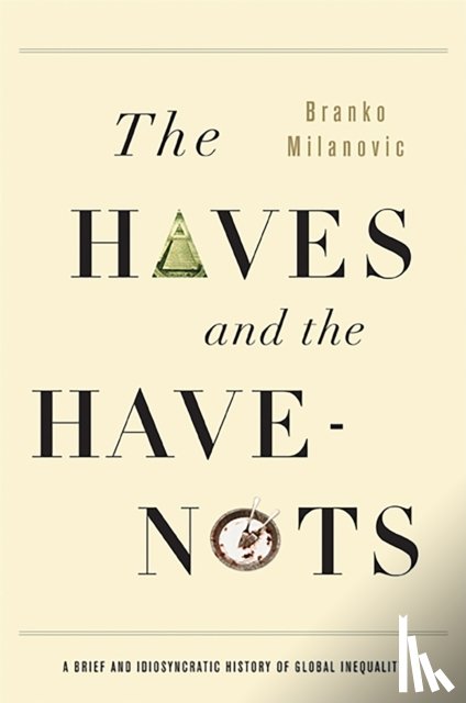 Milanovic, Branko - The Haves and the Have-Nots