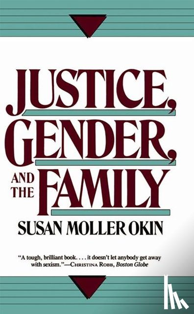 Okin, Susan - Justice, Gender, and the Family