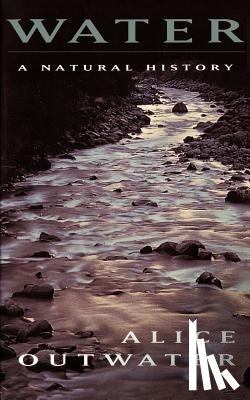 Outwater, Alice - Water: A Natural History