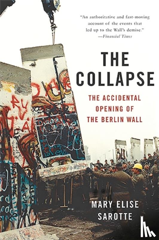 Sarotte, Mary - The Collapse