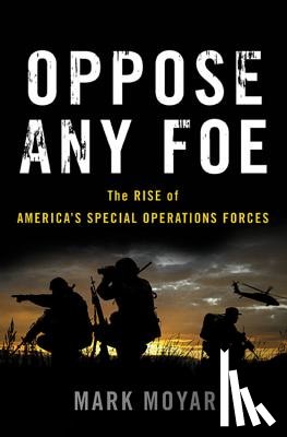 Moyar, Mark - Oppose Any Foe