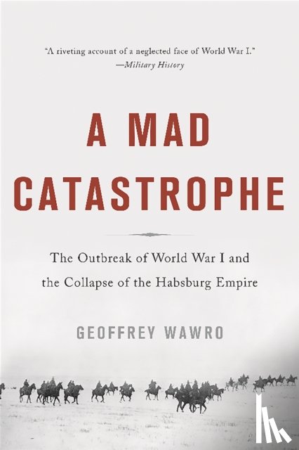 Wawro, Geoffrey - A Mad Catastrophe