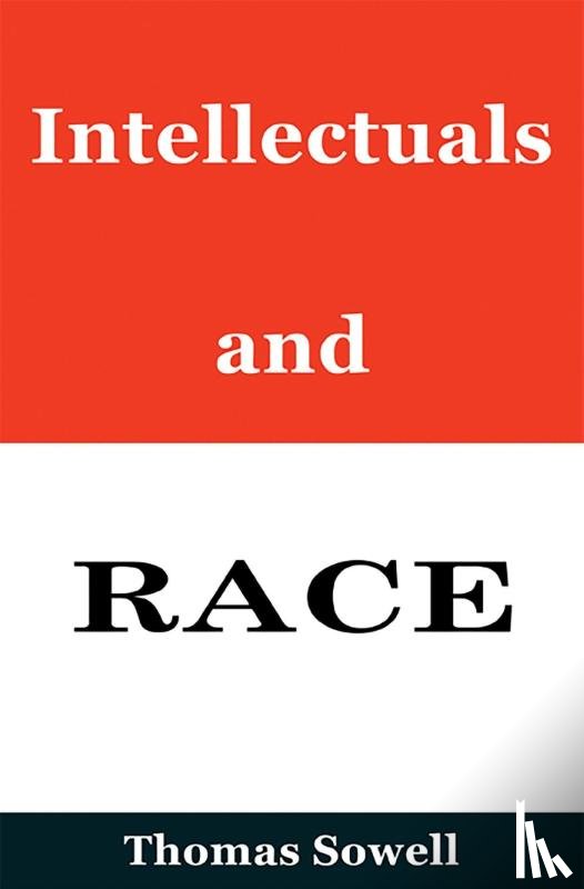Sowell, Thomas - Intellectuals and Race