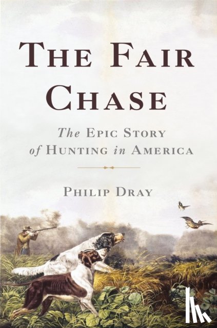Dray, Philip - The Fair Chase