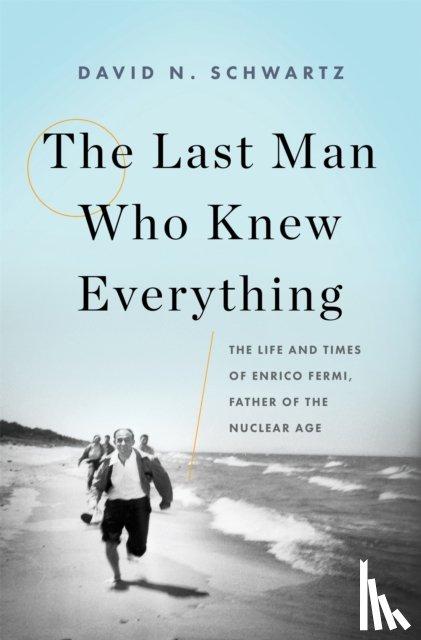 Schwartz, David N. - The Last Man Who Knew Everything