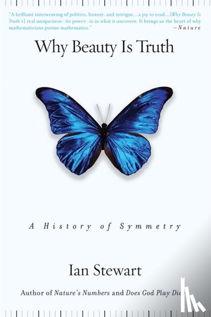 Stewart, Ian - Why Beauty Is Truth